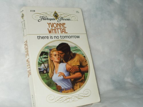 Stock image for There Is No Tomorrow for sale by Jenson Books Inc