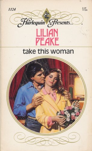 Imagen de archivo de Take This Woman (Harlequin Presents, No. 1124) a la venta por SecondSale