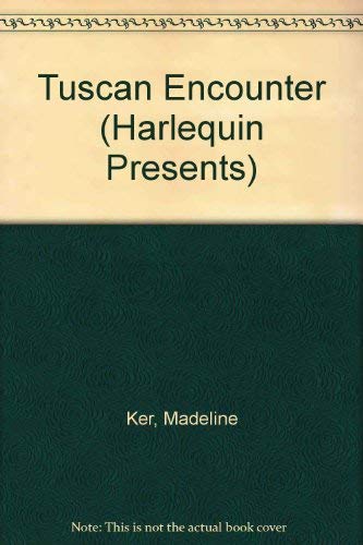 9780373112494: Tuscan Encounter (Harlequin Presents)