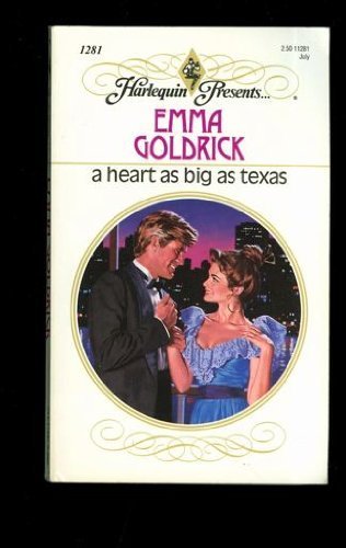 A Heart As Big As Texas (Harlequin Presents, No 1281) (9780373112814) by Emma Goldrick