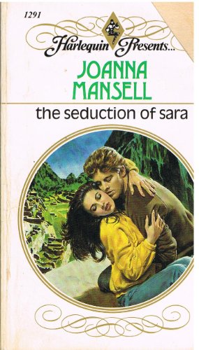 Imagen de archivo de The Seduction Of Sara (Harlequin Presents, No 1291) a la venta por Gulf Coast Books