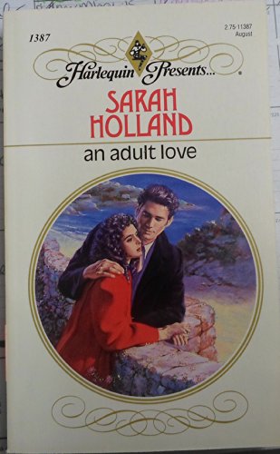 Stock image for An Adult Love (Harlequin Presents, No 1387) for sale by SecondSale