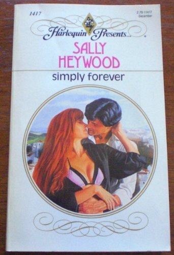 Beispielbild fr Simply Forever (Harlequin Presents No 1417) zum Verkauf von HPB-Ruby