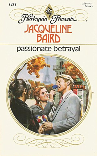 9780373114313: Passionate Betrayal (Harlequin Presents)