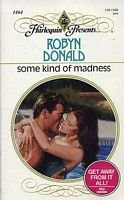 9780373114641: Some Kind of Madness (Harlequin Presents)
