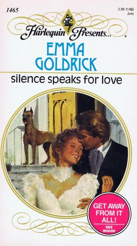 Silence Speaks For Love (9780373114658) by Emma Goldrick