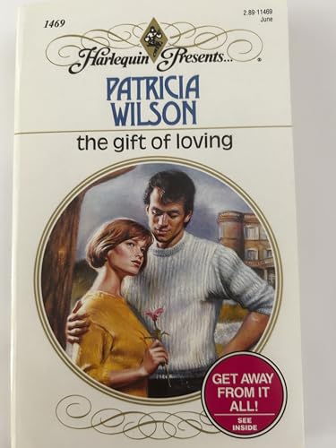 Imagen de archivo de The Gift of Loving (Harlequin Presents, No. 1469) a la venta por SecondSale