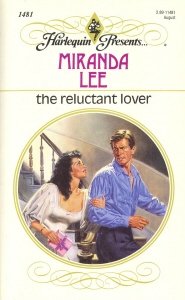 The Reluctant Lover (Harlequin Presents, No 1481) (9780373114818) by Miranda Lee