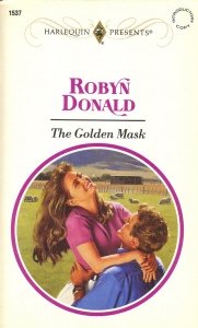 Stock image for The Golden Mask (Harlequin Presents, No 1537) for sale by SecondSale