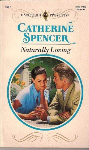 Naturally Loving (9780373115877) by Catherine Spencer