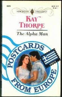 Stock image for Harlequin Presents #1619: The Alpha Man, Postcards from Europe for sale by ThriftBooks-Dallas