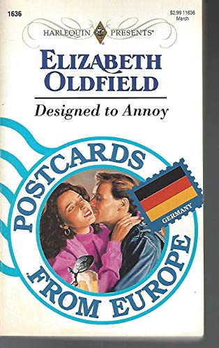 Stock image for Designed To Annoy (Postcards from Europe) (Harlequin Presents, No 1636) for sale by Gulf Coast Books
