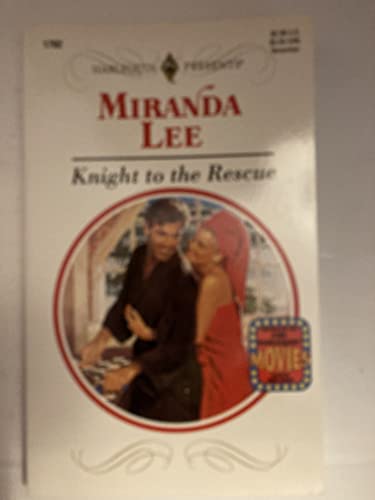 Knight To The Rescue (9780373117024) by Miranda Lee