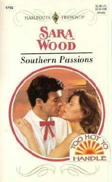 Stock image for Southern Passions (Too Hot To Handle) (Harlequin Presents, No 1715) for sale by Isle of Books