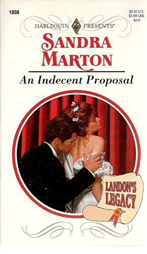 9780373118083: Indecent Proposal (Landon'S Legacy)