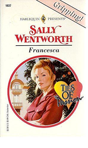 Francesca : Ties of Passion (Harlequin Presents #1837)