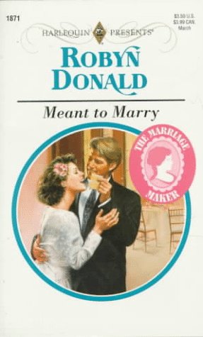 9780373118717: Meant To Marry (The Marriage Maker)