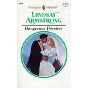 Dangerous Deceiver - Lindsay Armstrong