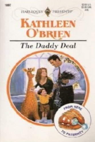 Daddy Deal (From Here To Paternity) (9780373118977) by Kathleen O'Brien