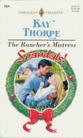 Stock image for The Rancher's Mistress : Scandals! for sale by Better World Books
