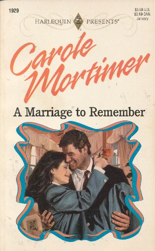 Imagen de archivo de A MARRIAGE TO REMEMBER : Top Author (Harlequin Presents Ser., No. 1929) a la venta por Trish's Books