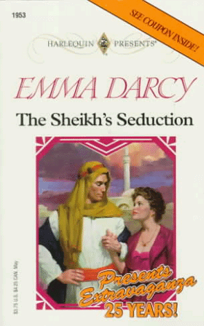 The Sheikh's Seduction (Simply Sensational/Presents Extravaganza 25 years) (Harlequin Presents , No 1953) (9780373119530) by Emma Darcy