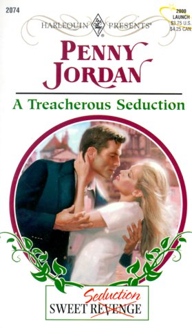 Beispielbild fr A Treacherous Seduction (Sweet Revenge/Seduction) (Harlequin Presents # 2074) zum Verkauf von SecondSale