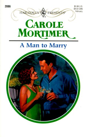 A Man to Marry (Harlequin Presents #2086)