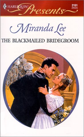Stock image for Blackmailed Bridegroom (Latin Lovers) for sale by BooksRun