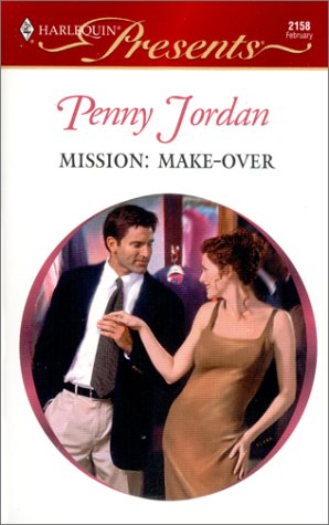 Imagen de archivo de Mission : Make - Over (Harlequin Presents, 2158) a la venta por SecondSale