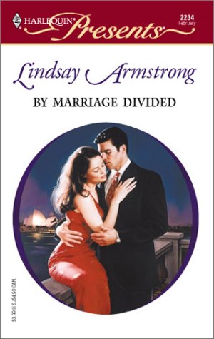 By Marriage Divided (Harlequin Presents #2234)