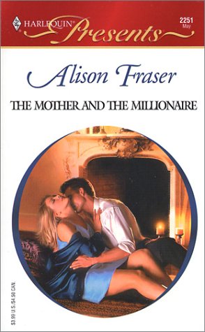 9780373122516: The Mother and the Millionaire (Presents, 2251)