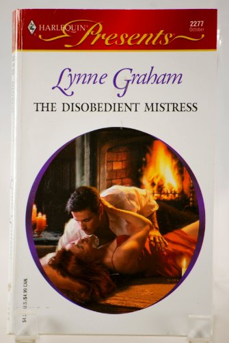 The Disobedient Mistress : Sister Brides (Harlequin Presents # 2277)