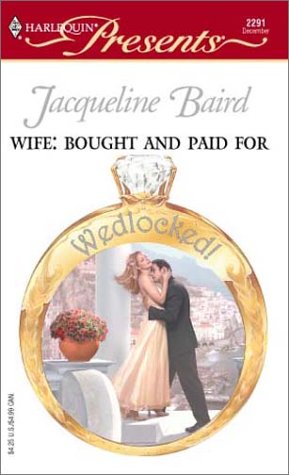Wife: Bought and Paid For (Wedlocked!) (9780373122912) by Baird, Jacqueline