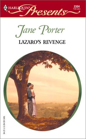 9780373123049: Lazaro's Revenge (Harlequin Presents)