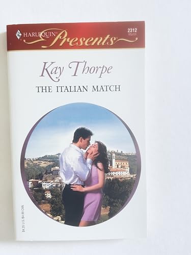 9780373123124: The Italian Match (Harlequin Presents)