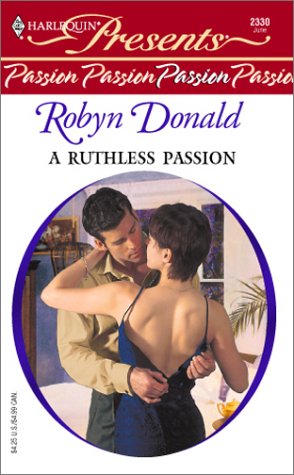 9780373123308: A Ruthless Passion (Harlequin Presents)