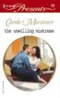 THE UNWILLING MISTRESS (9780373123827) by Mortimer, Carole