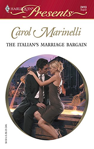 Stock image for The Italian's Marriage Bargain (Harlequin Presents No. 2413) for sale by SecondSale