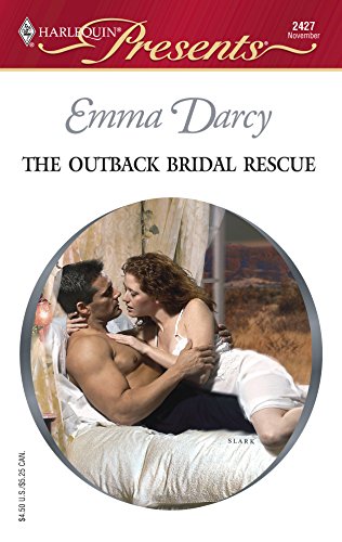 The Outback Bridal Rescue : Outback Knights (Harlequin Presents #2427)