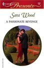 Beispielbild fr A Passionate Revenge (Harlequin Presents, No. 2461) zum Verkauf von BookHolders