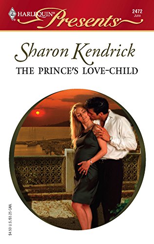 The Prince's Love-Child (9780373124725) by Kendrick, Sharon