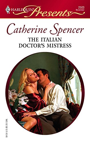 The Italian Doctor's Mistress (9780373125036) by Spencer, Catherine