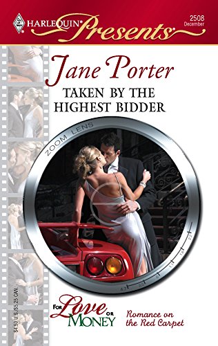 Taken by the Highest Bidder : For Love or Money (Harlequin Presents #2508)