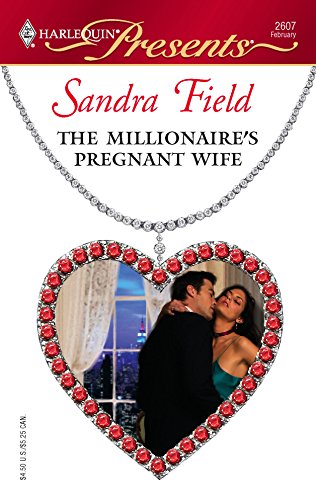 9780373126071: The Millionaire's Pregnant Wife (Harlequin Presents: Wedlocked!)