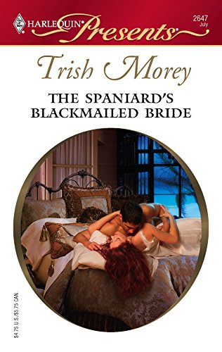 Beispielbild fr The Spaniard's Blackmailed Bride (Harlequin Presents) zum Verkauf von BookHolders