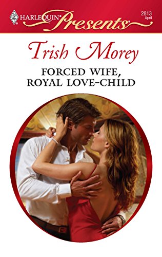 9780373128136: Forced Wife, Royal Love-Child (Harlequin Presents)
