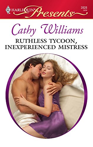 Ruthless Tycoon, Inexperienced Mistress (9780373128280) by Williams, Cathy