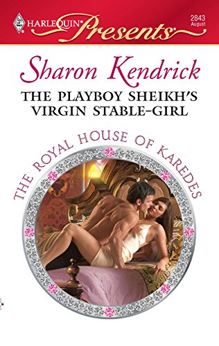 9780373128433: The Playboy Sheikh's Virgin Stable-Girl (Harlequin Presents: The Royal House of Karedes)