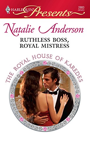 9780373128839: Ruthless Boss, Royal Mistress (Harlequin Presents: The Royal House of Karedes)